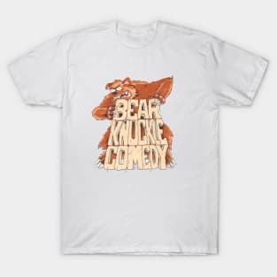 Bear Knuckle Comedy T-Shirt